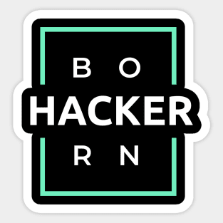 Born Hacker Sticker